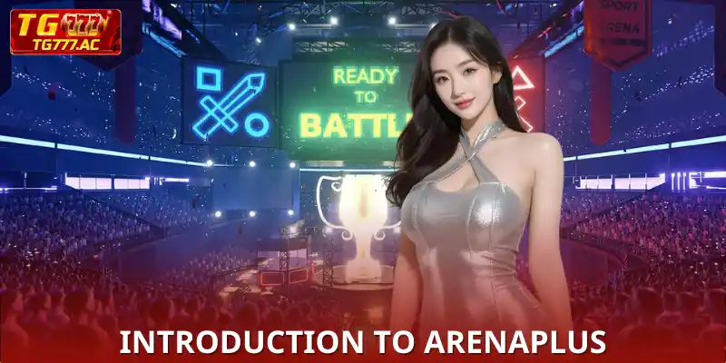 ArenaPlus TG777 | Esports Betting 6+ Hottest Games A brief introduction to the ArenaPlus provider