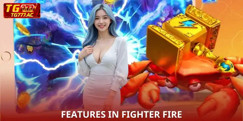 Fighter Fire TG777 - Get 200 Coins, Defeat the Boss Features in Fighter Fire fish shooting