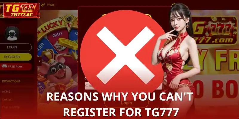 Mistakes that make you fail when Register TG777