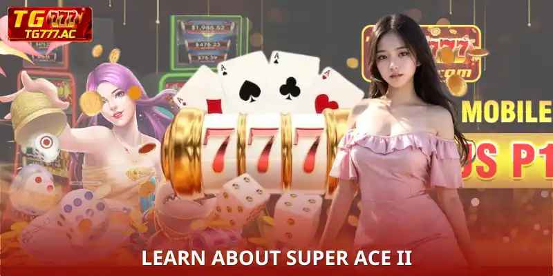 Super ACE II - Slot game with a new color