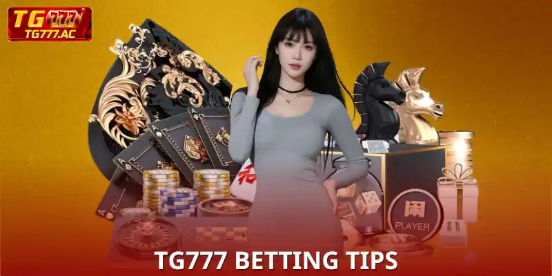 TG777 Betting Tips