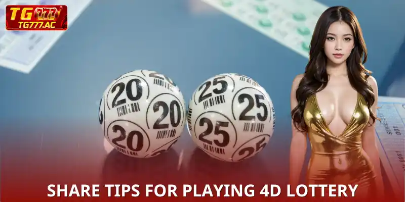 Share Tips for Playing 4D Lottery