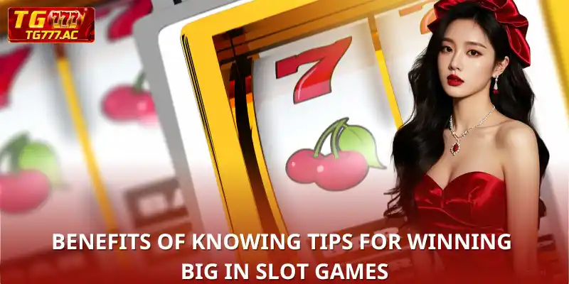 Tips For Winning Big In Slot Games - Increase Win Rate By 97% Understand the game first then learn the tips