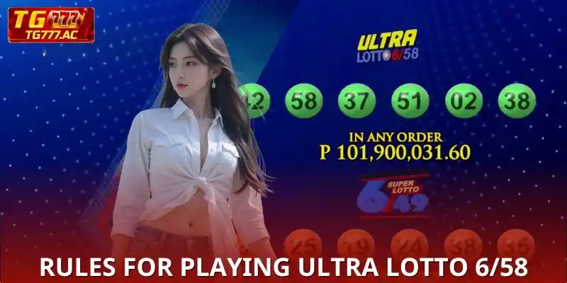 Ultra Lotto 6-58 - Chance To Win The Jackpot Of The Year Rules for Playing Ultra Lotto 6/58