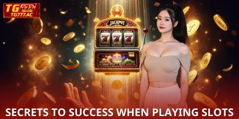 Tips to win Slots TG777 quickly